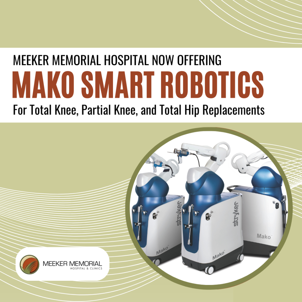 Mako Smart Robotics Total Knee Replacement Meeker Memorial Hospital & Clinics now offering highly advanced Mako